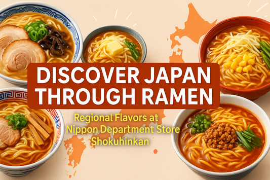 Discover Japan Through Ramen: Regional Flavors at Nippon Department Store Shokuhinkan